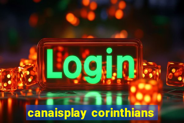 canaisplay corinthians